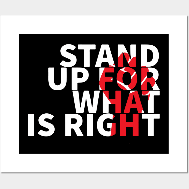 Stand Up For What Is Right Wall Art by Red Wolf Rustics And Outfitters